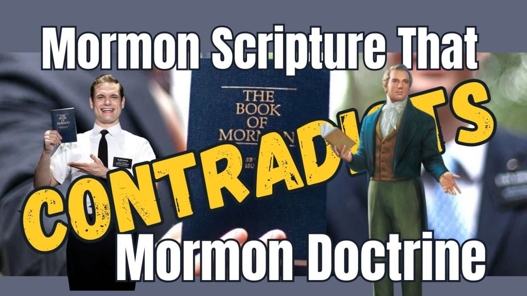 LDS Scripture Contradicting LDS&nbsp;Doctrine